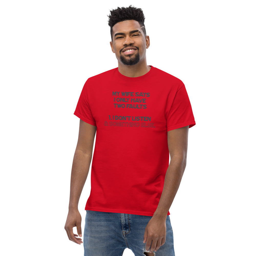 Z -My Wife Says I Only Have Two Faults... - Men's Heavyweight Tee