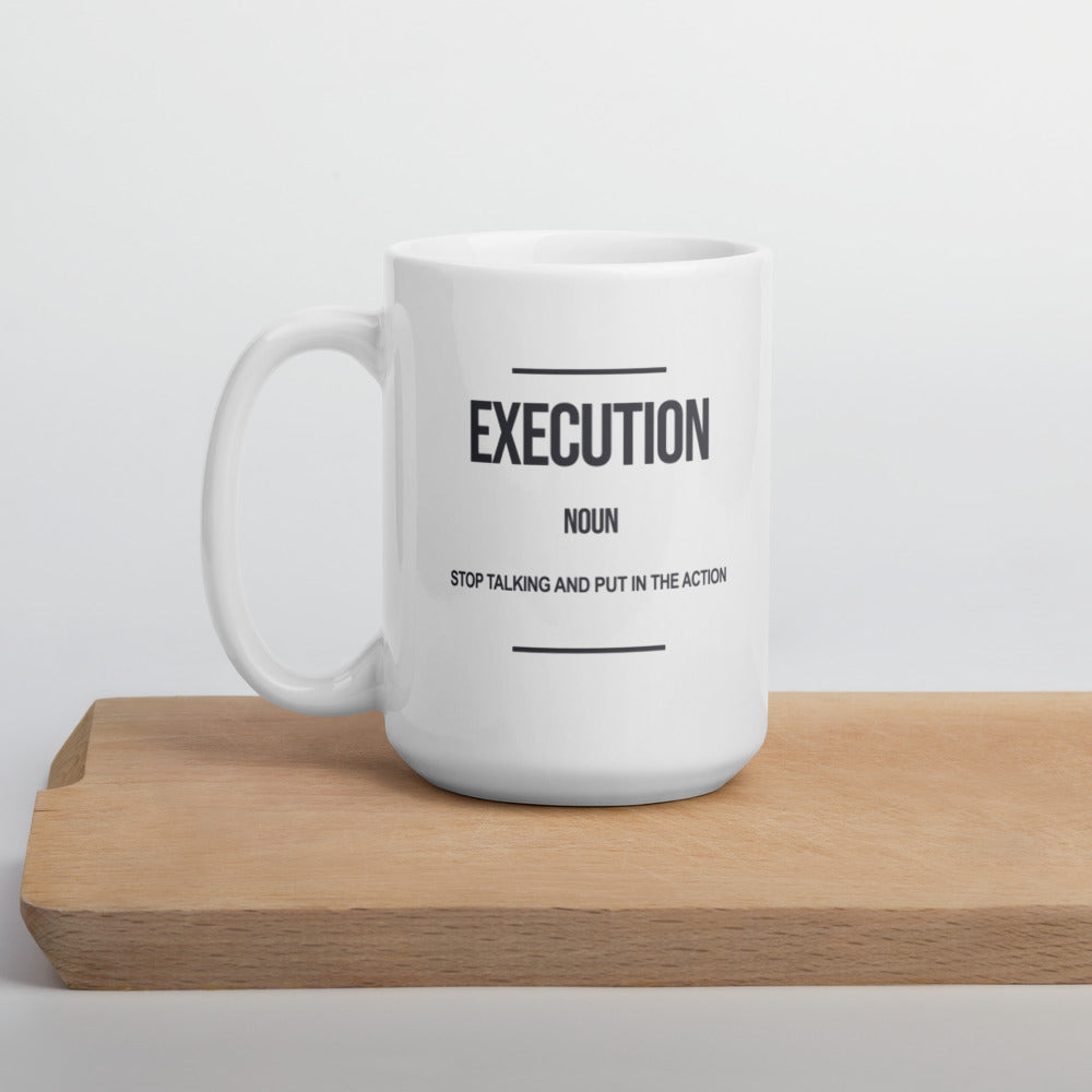 Execution - White Glossy Mug