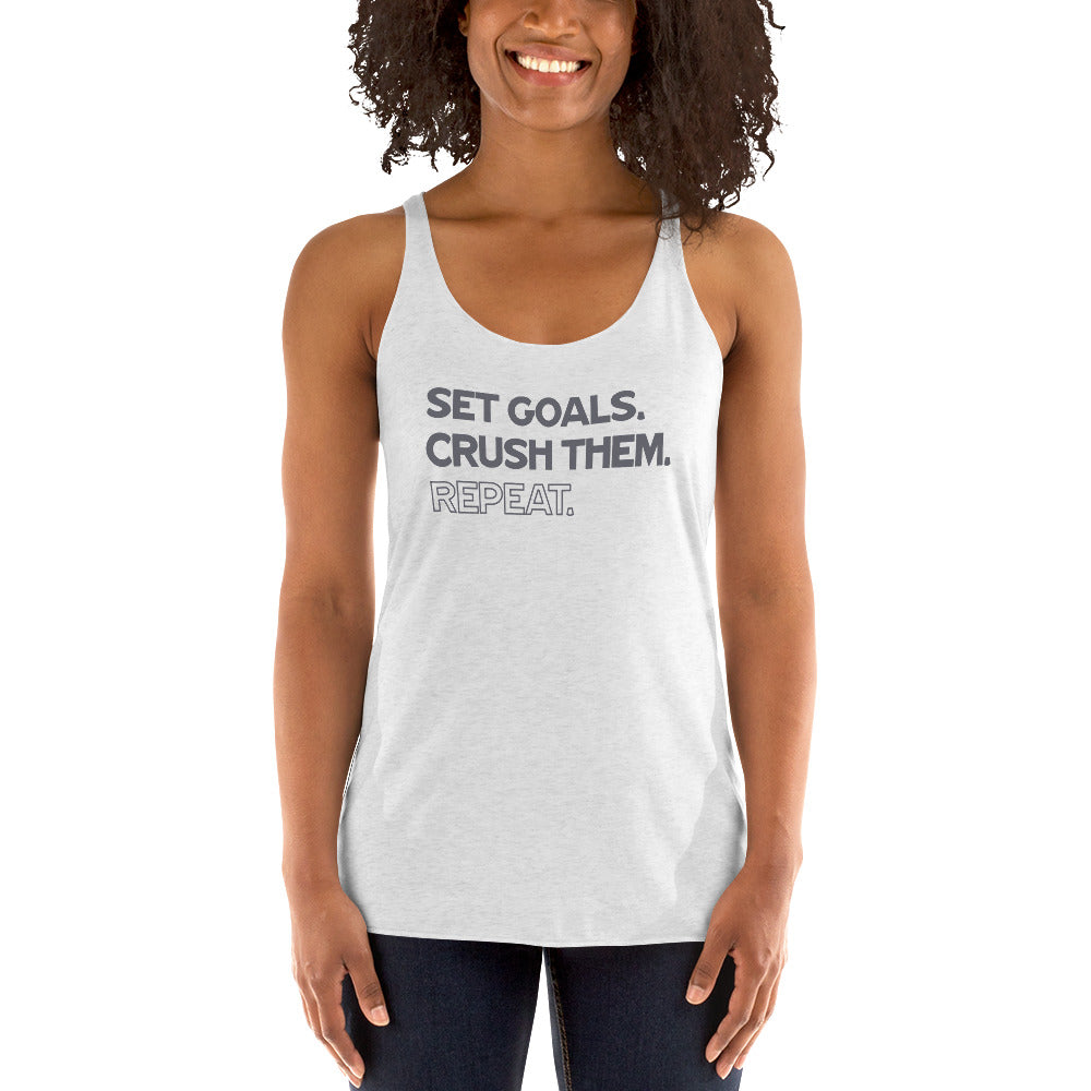 Set Goals. Crush Them. Repeat. - Women's Racerback Tank