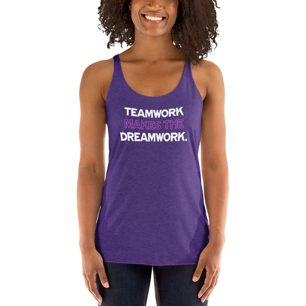Teamwork Makes The Dreamwork - Women's Racerback Tank
