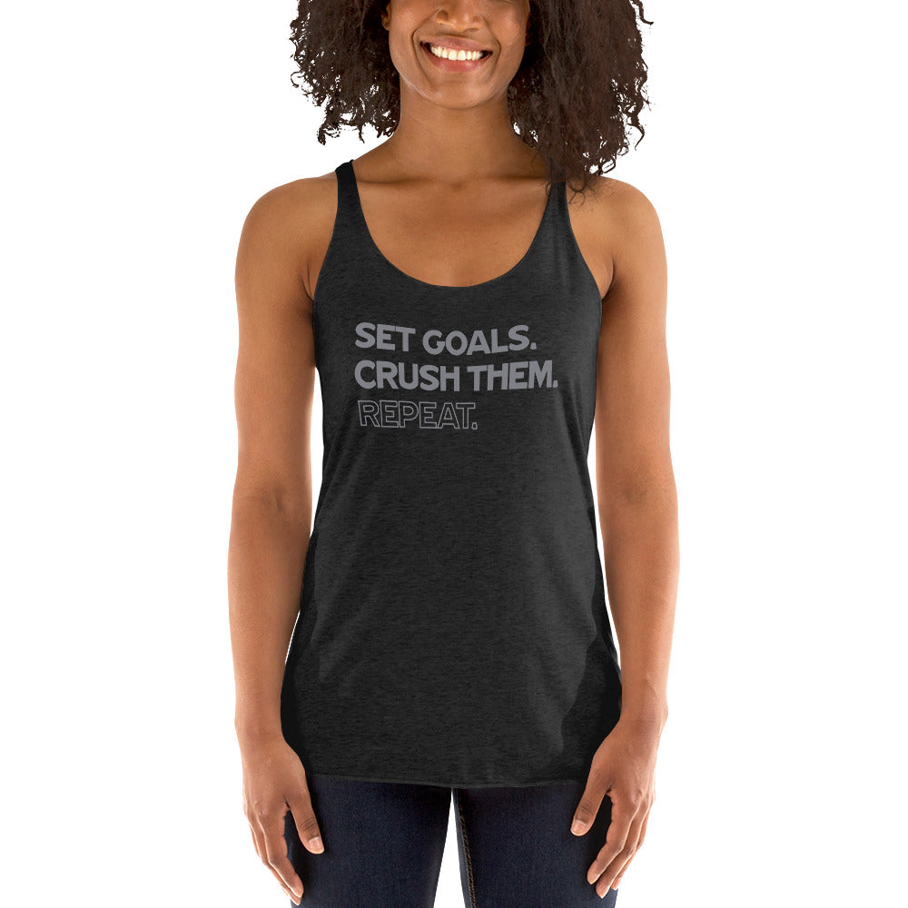 Set Goals. Crush Them. Repeat. - Women's Racerback Tank