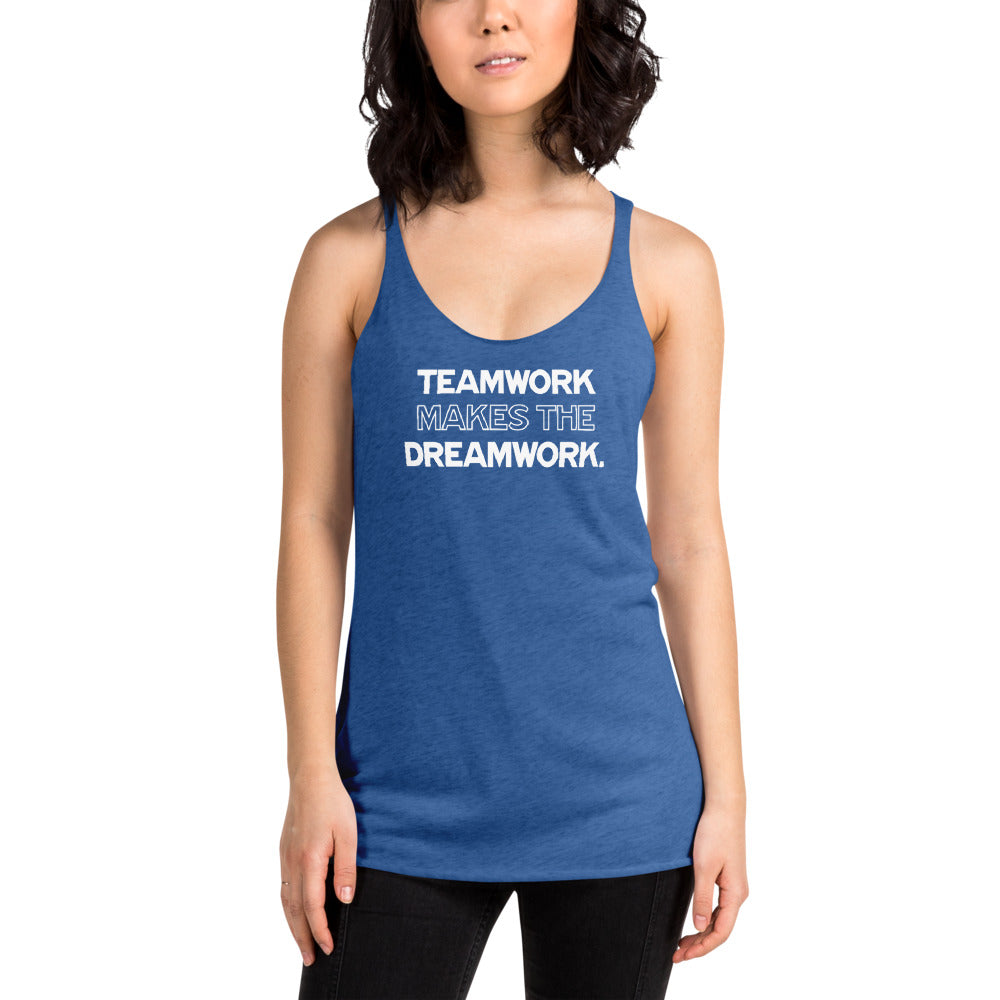 Teamwork Makes The DreamWork - Women's Racerback Tank
