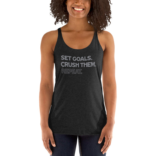 Set Goals. Crush Them. Repeat. - Women's Racerback Tank
